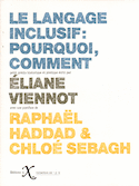 Langage inclusif: pourquoi, comment (Le)